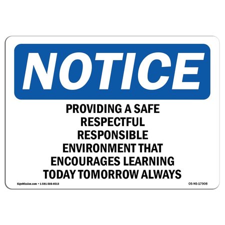 SIGNMISSION OSHA Notice Sign, Providing A Safe Respectful Responsible, 7in X 5in Decal, 5" W, 7" L, Landscape OS-NS-D-57-L-17908